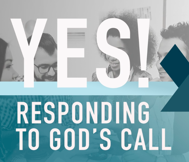 YES! Responding to God’s Call